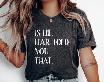 Camiseta con frase "Is Lie Liar Told You That", regalo LGBTQ para fans del hockey romántico
