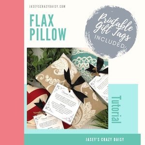 Easy Flax Pillow Tutorial With Printable Gift Tags (instant Download) - Etsy