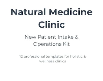 Natural Medicine Clinic Intake & Operations Template Kit