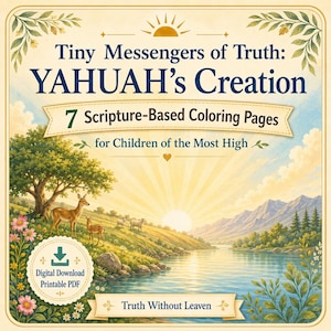 Könnte beinhalten: Ein digitaler, druckbarer PDF-Download mit dem Titel Tiny Messengers of Truth: YAHUAH's Creation, der 7 auf der Heiligen Schrift basierende Ausmalbilder enthält. Das Titelbild zeigt einen Sonnenaufgang über einem Fluss und Rehe.