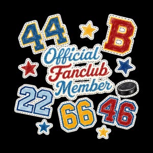 May include: A graphic design featuring the text Official Fanclub Member in blue and red script, surrounded by the numbers 44, 22, 66, and 46 in various colors, the letter B, several stars in red, blue, and yellow, and a black hockey puck.