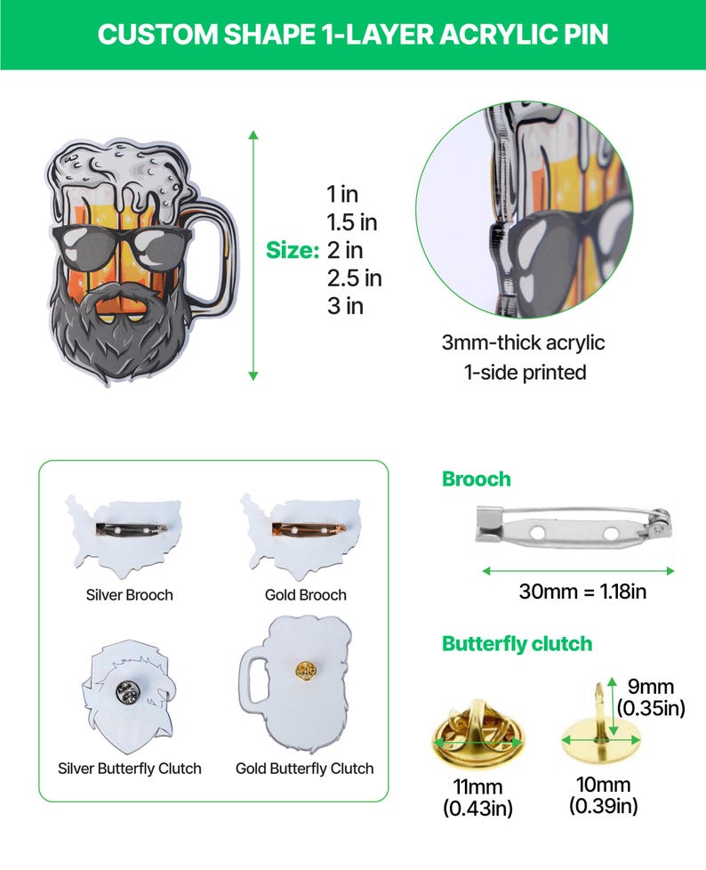 Puede incluir: Pin de acr&iacute;lico con forma de jarra de cerveza con gafas de sol y barba. El pin mide 5,08 cm y tiene 3 mm de grosor. Incluye opciones de broche y cierre de mariposa plateadas y doradas. El texto "CUSTOM SHAPE 1-LAYER ACRYLIC PIN" est&aacute; en la parte superior.