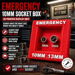 May include: A red 3D-printed display unit labelled "EMERGENCY 10MM SOCKET BOX." It holds a 10mm and 13mm socket. The text "ALWAYS HAVE THE RIGHT SIZE" is visible. The unit is "MECHANIC APPROVED."