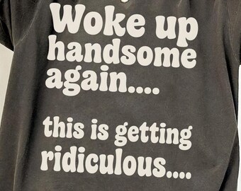 Woke Up Handsome PNG, Funny Mens Clipart, Sarcastic Quote Png, Retro Groovy Font, Mens Shirt Design, Sublimation Png, Digital Download