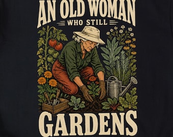 Gardening Grandma Digital Download PNG, Old Woman Who Gardens in Her Seventies Humorous Design for Print