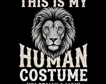 Lion Human Costume Digital Download PNG, Funny 'I'm Really A Lion' Graphic for T-shirt Sublimation, Distressed Animal Art