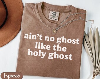 Holy Ghost PNG, Christian Sublimation Design, Aint No Ghost Like The Holy Ghost PNG, Retro Faith Shirt PNG, Christian Digital Download