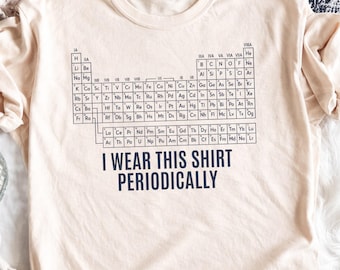 I Wear This Shirt Periodically PNG, Chemistry Periodic Table Pun Digital Download, Science Teacher Student Gift Graphic