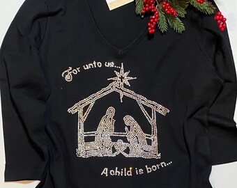Unto us a child is born Shirt | Women's Manger Shirt | Bling Merry Christmas Shirt | Bedazzled Womens Christian Holiday TShirts