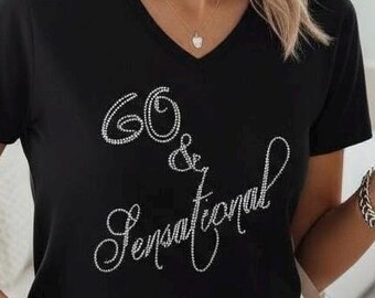 60 Sensational Shirt for Women Personalized Rhinestone Embellished Tee Custom 60th Birthday Gift Idea Customized Sparkle tshirt sixty gift