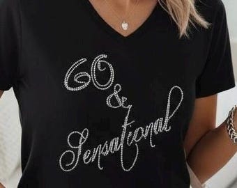 60 Sensational Shirt for Women Personalized Rhinestone Embellished Tee Custom 60th Birthday Gift Idea Customized Sparkle tshirt sixty gift
