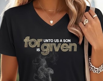 Women’s Rhinestone Unto Us a Child Is Born Forgiven Shirt Personalized Custom Customized Birthday Christmas Gift Idea Bedazzled
