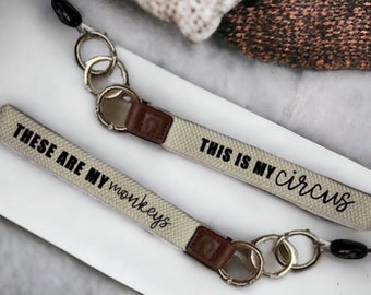 Funny keychain for mom | This is my Circus Gift | Gift for Mom | Mothers Day Gift | fabric keychain | Wristlet keychain