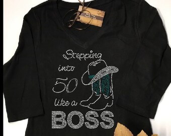 Stepping into 50 like a BOSS | 50th Birthday Shirt | Women's Birthday Shirt | 50th Birthday Gift | Cowboy boots | Cowgirl 50th