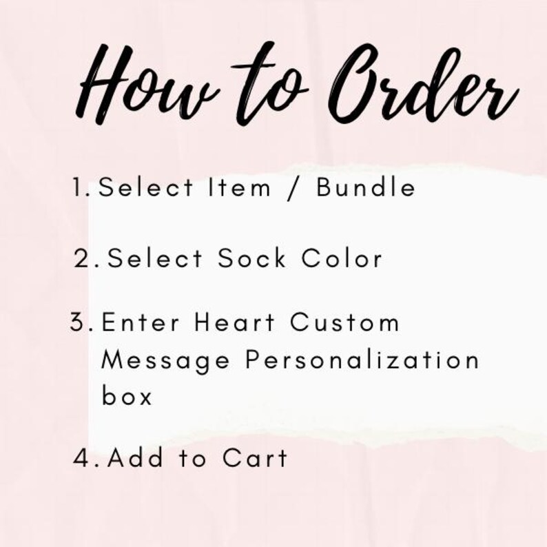 May include: Image with the text "How to Order" in black script. Instructions include selecting an item, choosing a sock color, entering a custom message, and adding to cart. The background is a soft pink.