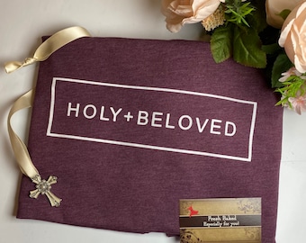 Holy and Beloved Shirt | Mothers day gift for grandma | women’s Christian Shirt | Birthday Gift for mom | special gift for mom