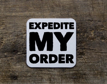 Expedite my Order