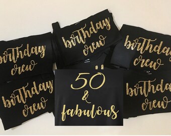Birthday Crew Group of Birthday Crew + 50 & Fabulous Glitter Shirts | Birthday Bedazzled T Shirts | 50th Birthday Shirt