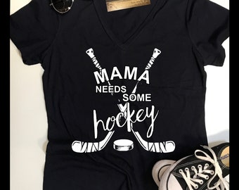 Mama Needs some Hockey Shirt | Women's Hockey Mom  TShirts | Womens Hockeyl Shirts | Ladies Hockey T shirts | Hockey Hoodie