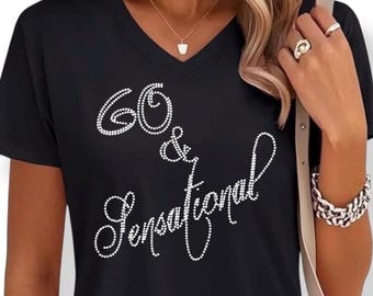 60 Sensational Shirt for Women Personalized Rhinestone Embellished Tee Custom 60th Birthday Gift Idea Customized Sparkle tshirt sixty gift