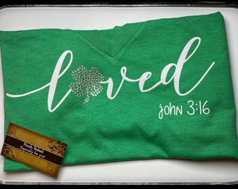 St Patricks Day loved John 3:16 T  | Women's St Patrick's Day Bling Shirt | Ladies St Patty's Day TShirt | St Patricks Day Christian Shirt