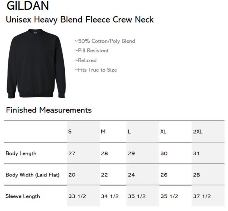 May include: A black Gildan Unisex Heavy Blend Fleece Crew Neck sweatshirt. The image includes a size chart with measurements for body length, body width, and sleeve length. The sweatshirt is made of a 50% cotton/poly blend and is pill-resistant.