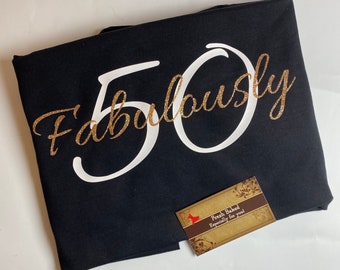 Custom Fabulously 50 Shirt | 50th Birthday Shirt | Women's 50th Birthday Shirt