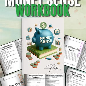 May include: A workbook titled "Money Sense Workbook" with a blue piggy bank on a green book, surrounded by coins and financial icons. The workbook includes pages on credit awareness, budgeting, and financial planning.