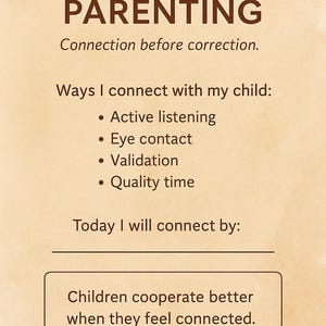 May include: A tan-colored graphic with the words "CONNECTED PARENTING" in brown. The text "Connection before correction" is below. Lists ways to connect with a child: active listening, eye contact, validation, and quality time. The text "Children cooperate better when they feel connected" is also included.