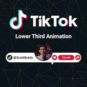 May include: A TikTok graphic featuring the TikTok logo and the words "Lower Third Animation." A profile picture is shown with the username "@ScottBrady." The graphic includes a heart icon, a "FOLLOW" button, and a share icon.