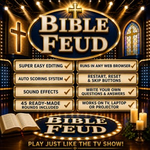 May include: A digital game titled BIBLE FEUD featuring a gold and blue oval logo, a list of features including super easy editing, auto scoring, sound effects, 45 rounds, browser compatibility, and custom questions, with an open book and candles.