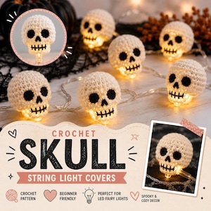 May include: A string of off-white crochet skull covers for LED fairy lights. Each skull features black yarn detailing for the eyes, nose, and teeth. The text on the image reads CROCHET SKULL STRING LIGHT COVERS, CROCHET PATTERN, BEGINNER FRIENDLY, PERFECT FOR LED FAIRY LIGHTS, and SPOOKY & COZY DECOR.