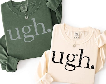 Divertido Svg "Ugh" (PNG), Diseño digital de camiseta divertida, Sublimación sarcástica, Archivo de corte para Cricut, Svg "Ugh", Svg de moda, Regalo para ella, Archivo digital