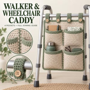 May include: A beige and sage green crochet walker and wheelchair caddy featuring four pockets, attached to a metal walker frame with four button-fastened straps. The text reads WALKER & WHEELCHAIR CADDY, 4 POCKETS, FULL JOINING GUIDE.