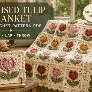 Puede incluir: Un patrón de ganchillo en PDF para una manta con tulipanes en relieve sobre una base color crema. Los motivos cuadrados muestran cada uno un tulipán texturizado en rosa, amarillo o color óxido con hojas verdes. El texto dice RAISED TULIP BLANKET CROCHET PATTERN PDF.