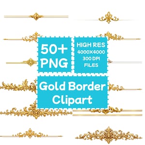 May include: A collection of gold decorative border elements featuring intricate scrollwork, filigree, and geometric shapes. The image includes text stating 50+ PNG, HIGH RES 4000X4000 300 DPI FILES, and Gold Border Clipart on a bright blue background.