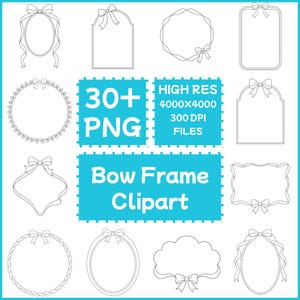 May include: A collection of black and white bow frame clipart designs. The image includes various frame shapes, such as oval, rectangular, and circular, each adorned with a bow. Text on the image reads "30+ PNG", "HIGH RES 4000x4000 300 DPI FILES", and "Bow Frame Clipart".