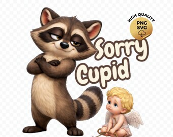 Funny Raccoon Valentine PNG SVG for Sublimation – Sorry Cupid XOXO Design