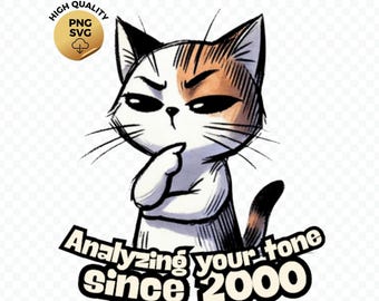 Analyzing Your Tone Since 2000 Overthinking Humor Shirt PNG SVG Digital Download