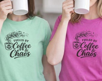 Fueled by Coffee & Chaos MOM Life T-Shirt | Coffee MOM Quote Tee