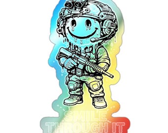 Smile Through It | Soldier holographic die-cut sticker | military nvg decal