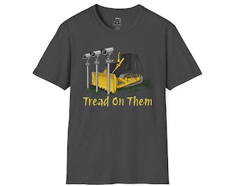 Camiseta con estampado de excavadora "Tread On Them" / construcción, protesta, maquinaria pesada