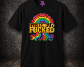 Camiseta con el arcoíris "Everything Is Fucked" (fusión) / camiseta gráfica psicodélica retro