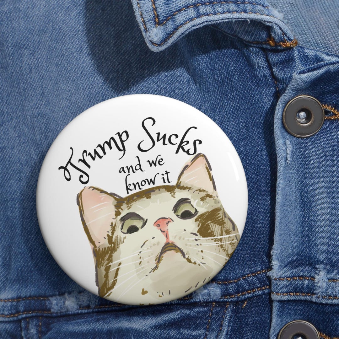 Funny Cat Anti Trump Pin Button, Trump Sucks Meme Badge, Political ...