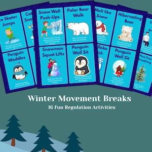 May include: A collection of blue cards featuring winter activity illustrations and text, such as "Ice Skater Jumps," "Snow Wall Push-Ups," and "Polar Bear Walk." The cards are titled "Winter Movement Breaks" and "16 Fun Regulation Activities."