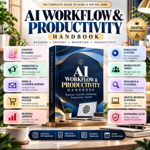 May include: A digital download handbook titled AI Workflow & Productivity, featuring a dark blue cover with gold accents, a laptop graphic, and a list of business, content, marketing, and productivity topics organized in colorful side panels.