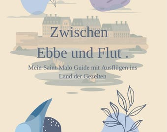 Saint-Malo und die Côte Emeraude GUIDE mit interaktiver Karte von BRETAGNEZAUBER