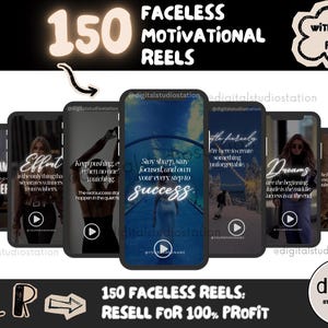 May include: A collection of smartphone screens displaying motivational quotes and images. The text reads "150 Faceless Motivational Reels" and "Resell for 100% Profit". The design includes the Canva logo and the "Digital Studio Station" logo.