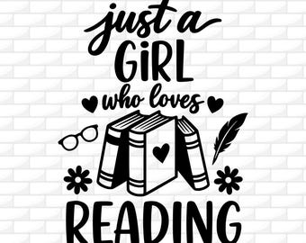 Reading Quote Svg | Book Lover Png | Girl Who Loves Reading | Reader Clipart | Book Club Svg | Librarian Svg | Bookish Svg | Digital Dowload