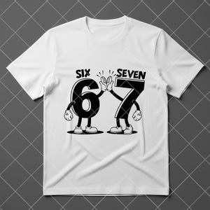 May include: White t-shirt with a black and white graphic of the numbers six and seven as cartoon characters giving each other a high five. The words "SIX" and "SEVEN" are above the numbers.